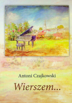Czajkowski Wierszem + Autograf Czajkowskiego