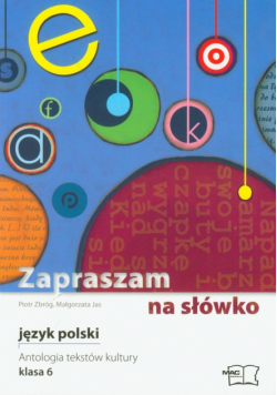 Zapraszam na słówko 6 : Antologia tekstów kultury