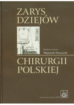 Zarys dziejów chirurgii polskiej