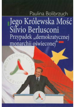 Jego Królewska Mość Silvio Berlusconi