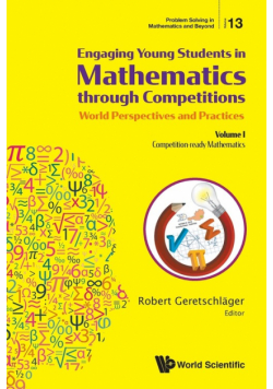 Engaging Young Students in Mathematics through Competitions - World Perspectives and Practices