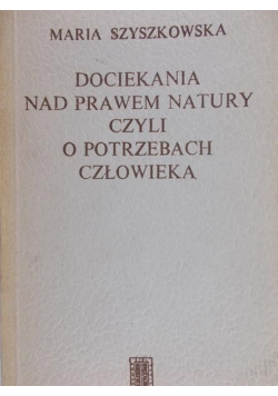 Dociekania nad prawem natury czyli o potrzebach człowieka