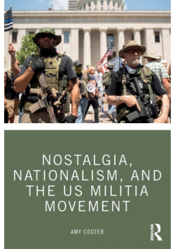Nostalgia, Nationalism, and the US Militia Movement