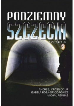 Podziemny Szczecin Część 4
