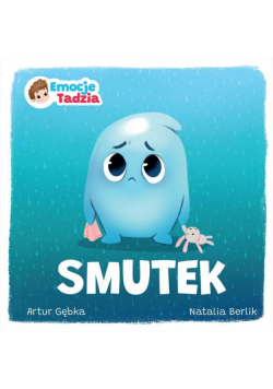 Smutek. Emocje Tadzia