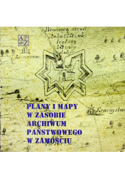 Plany i mapy w zasobie Archiwum Państwowego w Zamościu