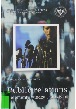 Public relations elementy wiedzy i praktyka