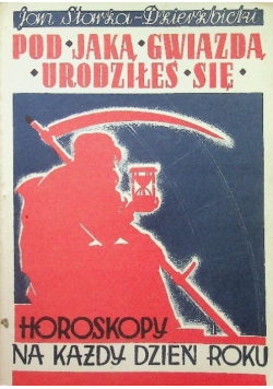 Pod jaką gwiazdą urodziłeś się Horoskopy na każdy dzień roku
