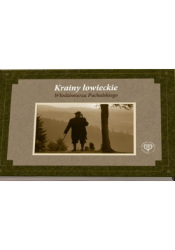 Krainy łowieckie Włodzimierza Puchalskiego