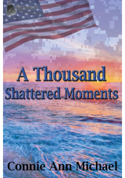 A Thousand Shattered Moments