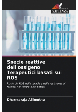 Specie reattive dell'ossigeno Terapeutici basati sui ROS
