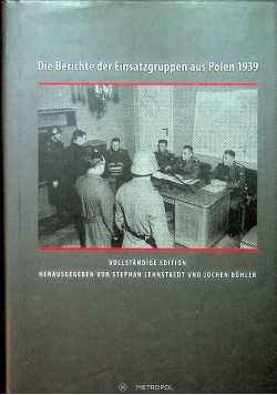 Die Berichte der einsatzgruppen aus Polen 1939