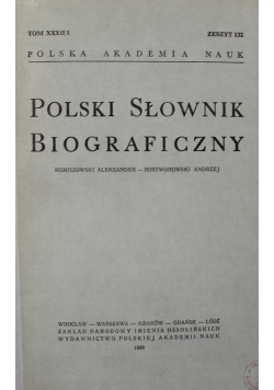 Polski słownik biograficzny tom XXXII Zeszyty 132 -135