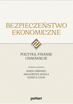 Bezpieczeństwo ekonomiczne polityka, finanse i..