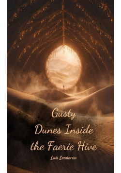 Gusty Dunes Inside the Faerie Hive