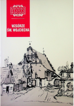 Kronika miasta Poznania Nr 4 / 12 Wzgórze św. Wojciecha