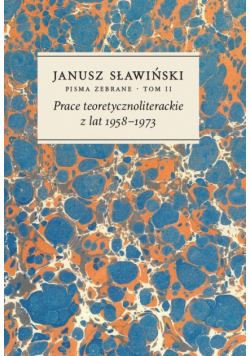 Prace teoretycznoliterackie z lat 1958-1973 Tom 2
