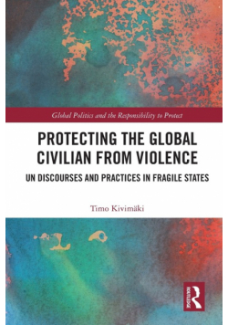 Protecting the Global Civilian from Violence