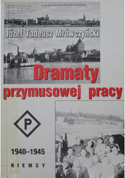 Dramaty przymusowej pracy