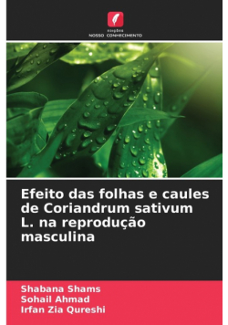Efeito das folhas e caules de Coriandrum sativum L. na reprodução masculina