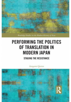 Performing the Politics of Translation in Modern Japan