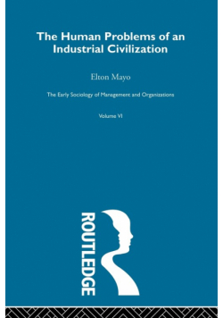 The Human Problems of an Industrial Civilization