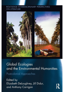 Global Ecologies and the Environmental Humanities