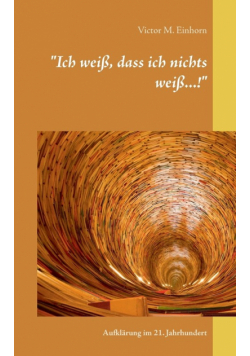 "Ich weiß, dass ich nichts weiß...!"