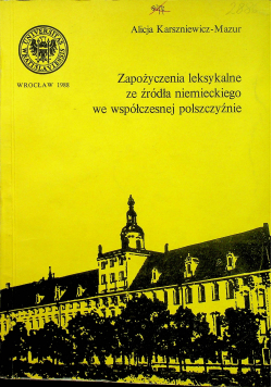 Zapożyczenia leksykalne ze źródła niemieckiego we współczesnej polszczyźnie