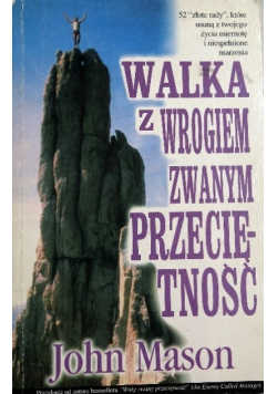 Walka z wrogiem zwanym przeciętność
