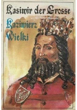 Kasimir der Grosse Kazimierz Wielki