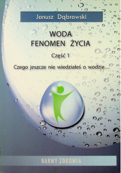 Woda fenomen życia Część 1