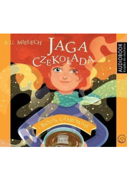 Jaga Czekolada i Baszta czarownic audiobook