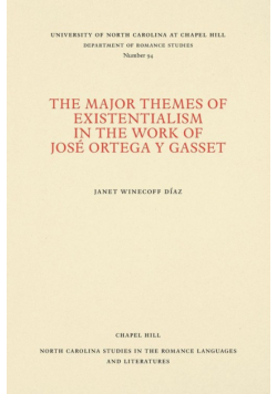 The Major Themes of Existentialism in the Work of José Ortega y Gasset