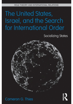The United States, Israel and the Search for International Order