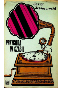 Przygoda w czasie. Powieść dla młodzieży