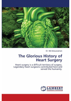 The Glorious History of Heart Surgery