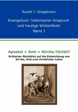 Apostel + Amt = Kirche Christi?