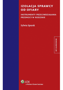 Izolacja sprawcy od ofiary. Stan prawny na 1 stycznia 2013 roku.