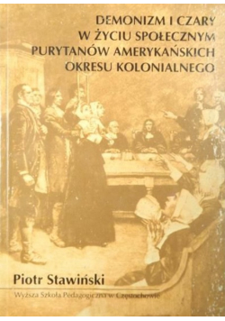 Demonizm i czar w życiu społecznym purytanów amerykańskich okresu kolonialnego