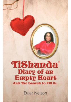 Tishunda' Diary of an Empty Heart