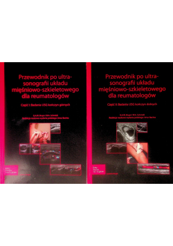 Przewodnik po ultrasonografii układu mięśniowo - szkieletowego dla reumatologów Część 1 i 2
