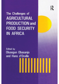 The Challenges Of Agricultural Production And Food Security In Africa