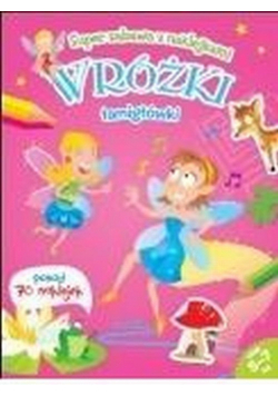 Super zabawa z naklejkami Wróżki
