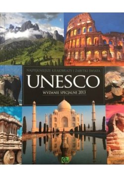 Najpiękniejsze krajobrazy i zabytki świata UNESCO
