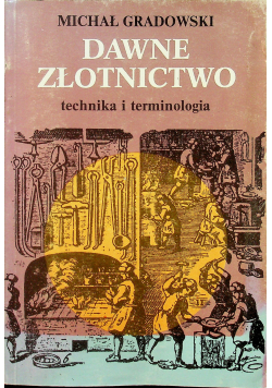 Dawne złotnictwo Technika i terminologia