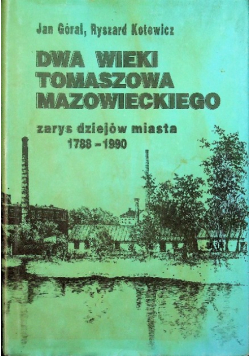 Dwa wieki Tomaszowa Mazowieckiego