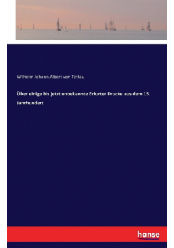 Über einige bis jetzt unbekannte Erfurter Drucke aus dem 15. Jahrhundert
