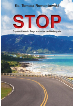 Stop O poszukiwaniu Boga w drodze do Medjugorie