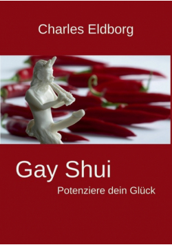 Gay Shui - Potenziere dein Glück